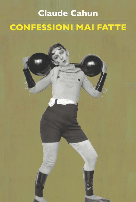 Confessioni mai fatte. Quando il calcio è umanesimo - Claude Cahun - copertina