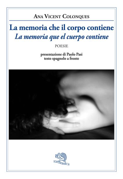 La memoria che il corpo contiene-La memoria que el cuerpo contiene - Vicent Ana Colonques - copertina