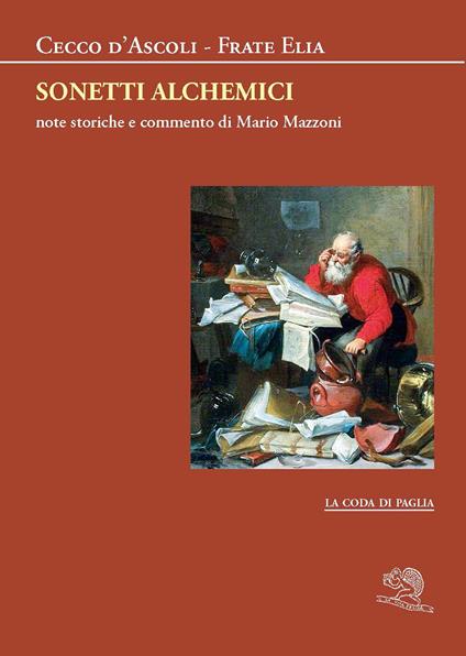 Sonetti alchemici - Cecco d'Ascoli,Elia (frate) - copertina