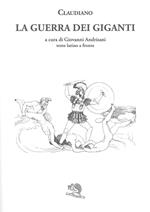 La guerra dei giganti. Testo latino a fronte