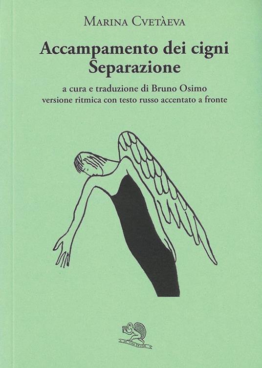 Accampamento dei cigni. Separazione. Versione ritmica con testo russo accentato a fronte - Marina Cvetaeva - copertina