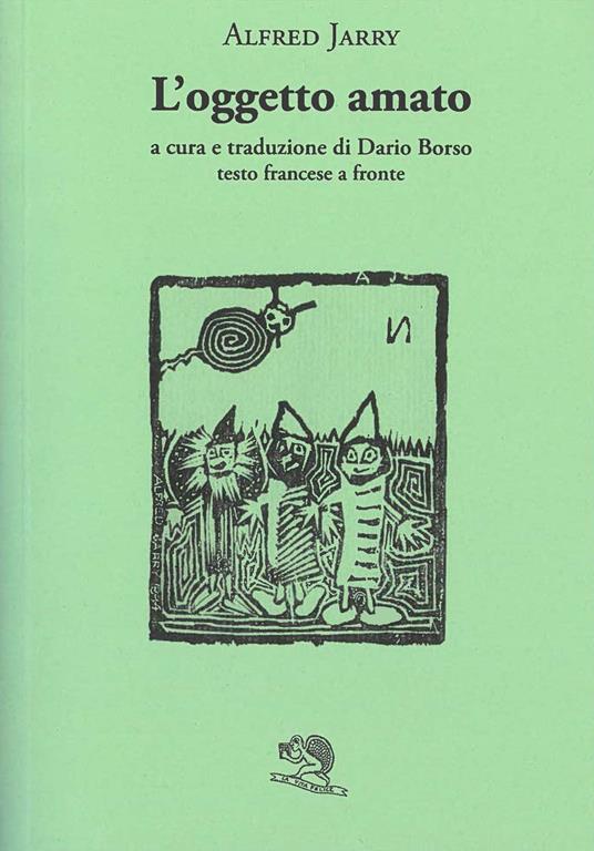 L'oggetto amato. Testo francese a fronte - Alfred Jarry - copertina
