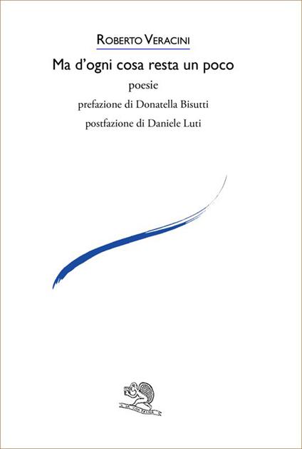 Ma d'ogni cosa resta un poco - Roberto Veracini - copertina