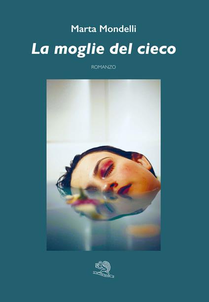 La moglie del cieco - Marta Mondelli - copertina