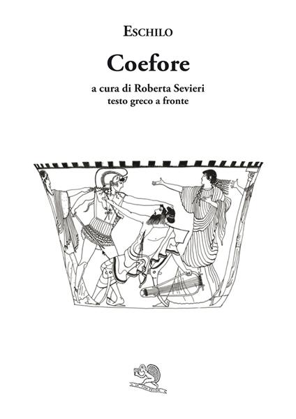 Le coefore. Testo greco a fronte - Eschilo - copertina