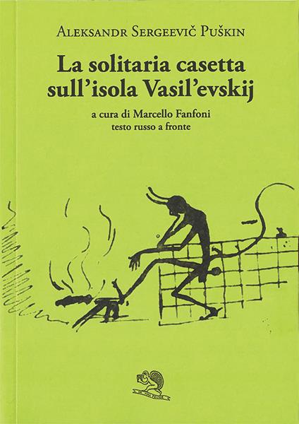 La solitaria casetta sull’isola Vasilevskij. Testo russo a fronte - Aleksandr Sergeevic Puškin - copertina