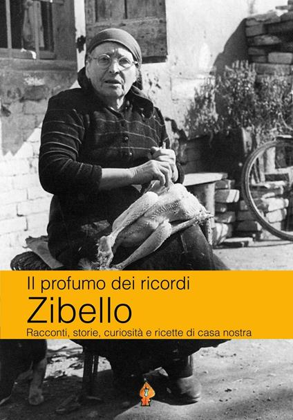 Zibello. Racconti, storie, curiosità e ricette di casa nostra - Rosalba Scaglioni,Manuela Amadei - copertina