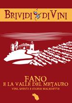 Fano e la valle del Metauro. Vini, spiriti e storie maledette
