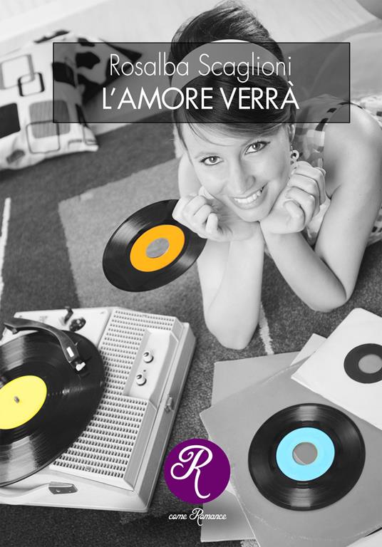 L' amore verrà - Rosalba Scaglioni - copertina