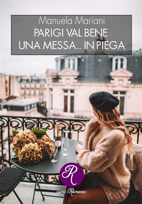 Parigi val bene una messa... in piega - Manuela Mariani - ebook