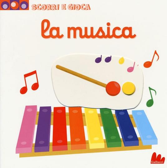 La musica. Scorri e gioca. Ediz. illustrata - Nathalie Choux - copertina