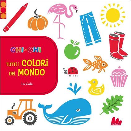 ChiconChi. Tutti i colori del mondo. Ediz. illustrata - Lo Cole - copertina
