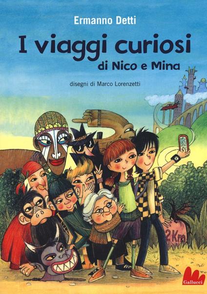 I viaggi curiosi di Nico e Mina - Ermanno Detti,Marco Lorenzetti - copertina