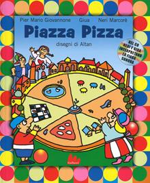 Piazza Pizza. Ediz. illustrata. Con CD Audio