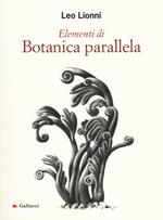 Elementi di botanica parallela. Ediz. illustrata