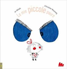 Le mie piccole paure. Ediz. a colori