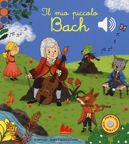 Il mio piccolo Bach. Libro sonoro. Ediz. a colori - Emilie Collet - copertina