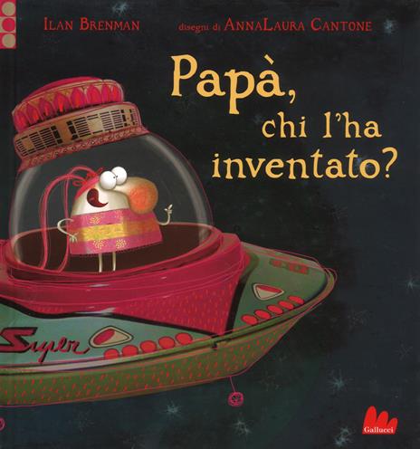 Papà, chi l'ha inventato? Ediz. a colori - Ilan Brenman - copertina