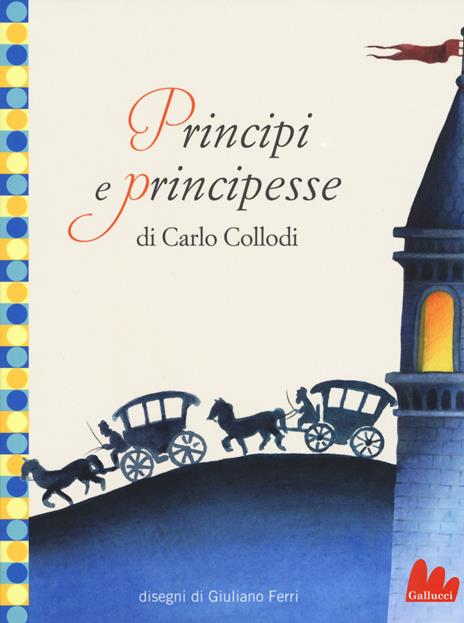 Principi e principesse. Ediz. illustrata - Carlo Collodi - copertina