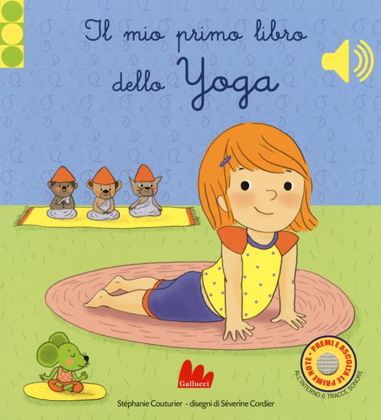 Il mio primo libro di yoga. Libro sonoro. Ediz. a colori - Stephanie Coutrier - copertina