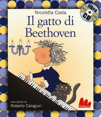 Il gatto di Beethoven. Con CD-Audio - Nicoletta Costa,Roberto Colagiuri - copertina