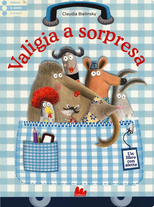 Valigia a sorpresa. Ediz. a colori - Claudia Bielinsky - copertina