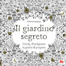 Il giardino segreto. Giochi in punta di pennino
