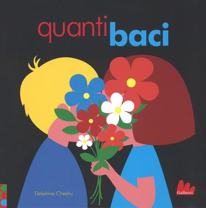 Quanti baci. Ediz. a colori - Delphine Chedru - copertina