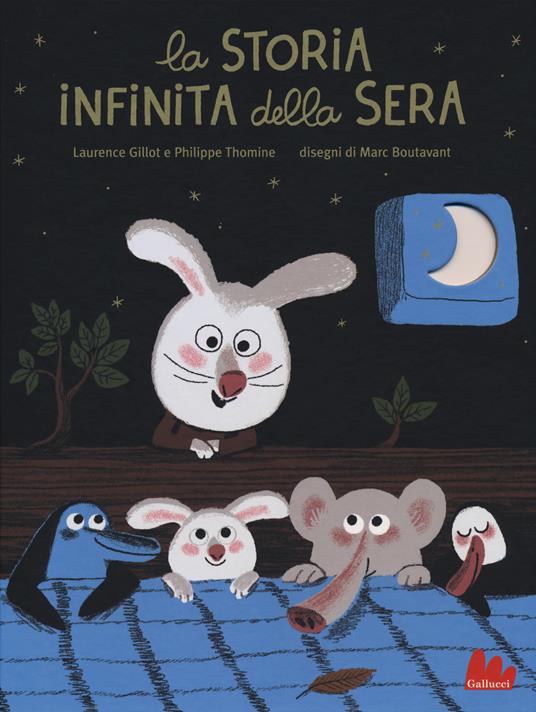 La storia infinita della sera. Ediz. a colori - Marc Boutavant,Laurence Gillot - copertina