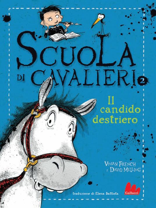 Il candido destriero. Scuola di cavalieri. Vol. 2 - Vivian French,David Melling,Elena Battista - ebook