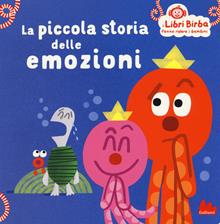 La piccola storia dell'emozioni. Birba