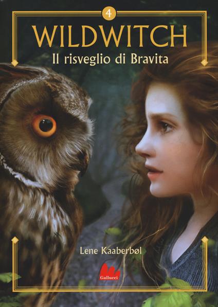 Il risveglio di Bravita. Wildwitch. Vol. 4 - Lene Kaaberbøl - copertina