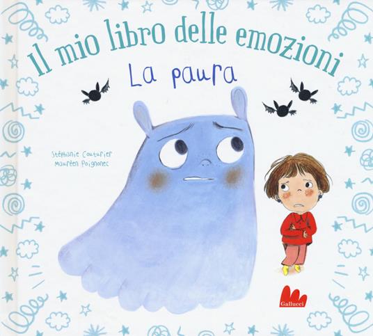 La paura. Il mio libro delle emozioni. Ediz. a colori - Stéphanie Couturier,Maurèen Poignonec - copertina