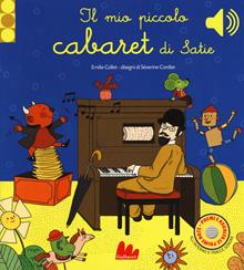 Il mio piccolo cabaret di Satie. Libri sonori