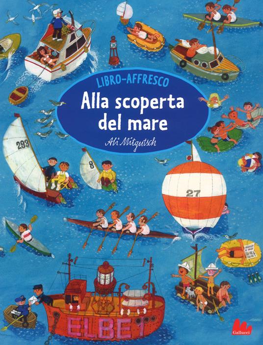 Alla scoperta del mare. Libro affresco. Ediz. a colori - Ali Mitgutsch - copertina