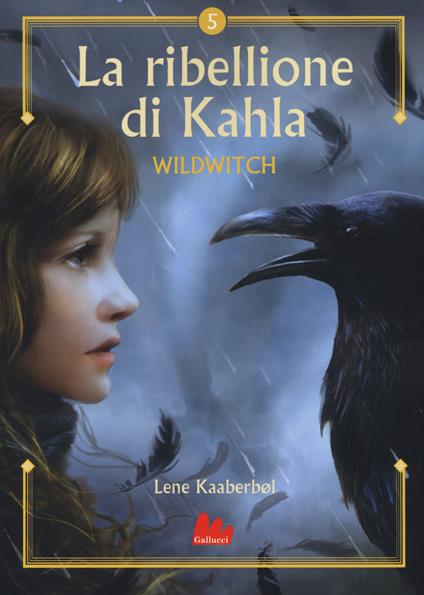 La ribellione di Khala. Wildwitch. Vol. 5 - Lene Kaaberbøl - copertina
