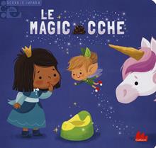 Le magicacche. Scorri e impara. Ediz. illustrata