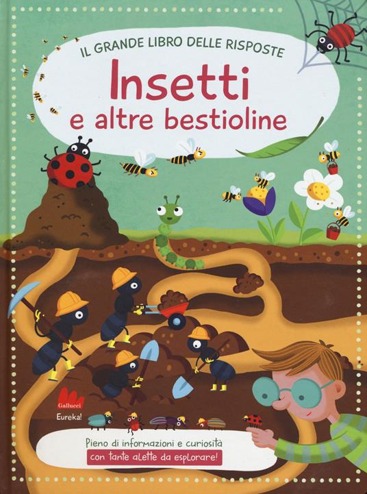 Insetti e altre bestioline. Il grande libro delle risposte. Ediz. a colori - Alistar - copertina