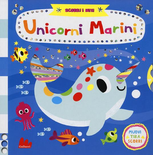 Unicorni marini. Scorri i miti. Ediz. a colori - Yujin Shin - copertina