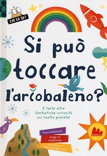 Si può toccare l'arcobaleno?