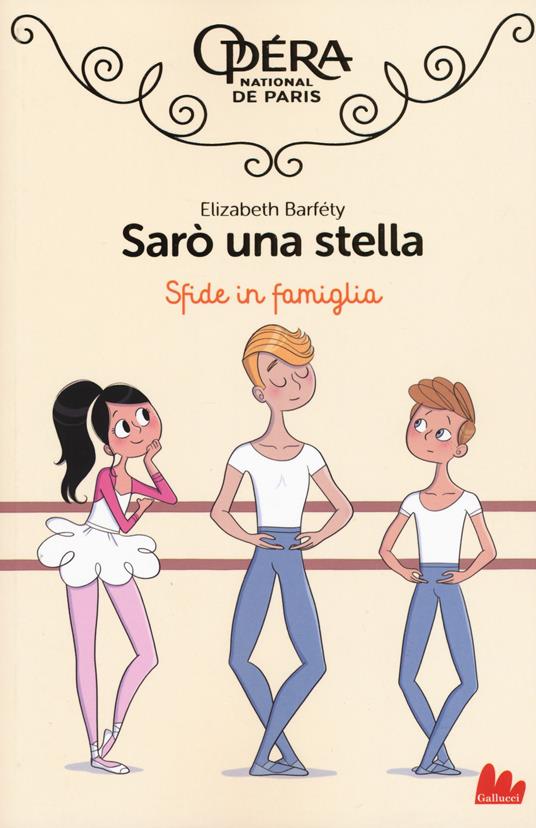 Sfide in famiglia. Sarò una stella. Vol. 3 - Elizabeth Barféty - copertina