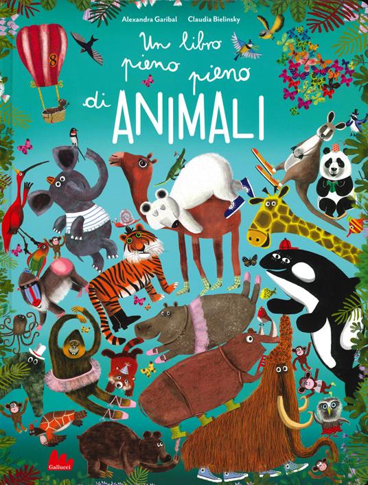 Un libro pieno pieno di animali. Ediz. a colori - Alexandra Garibal - copertina