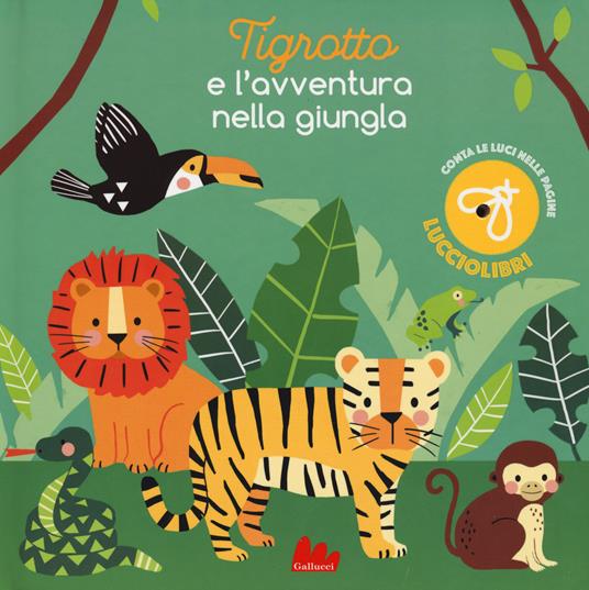 Tigrotto e l'avventura nella giungla - Jane Kent,Wendy Kendall - copertina