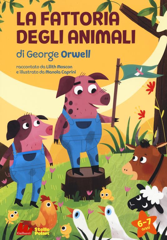 La fattoria degli animali di George Orwell. Ediz. a caratteri grandi - Lilith Moscon - copertina