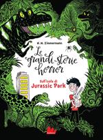 grandi storie horror. Vol. 3: Sull'isola di Jurassic Park