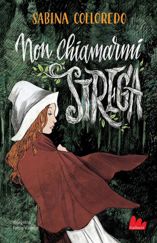 Non chiamarmi strega - Sabina Colloredo,Fabio Visintin - ebook