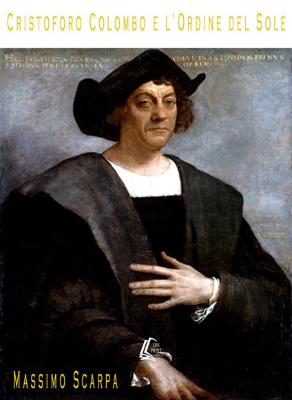 Cristoforo Colombo e l'Ordine del Sole - Massimo Scarpa - copertina