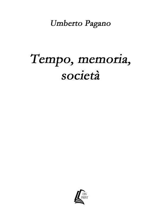 Tempo memoria società. Nuova ediz. - Umberto Pagano - copertina