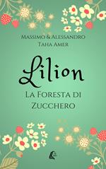 Lilion. La foresta di zucchero