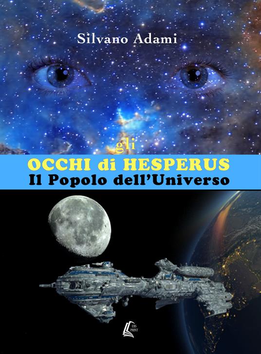 Gli occhi di Hesperus. Il popolo dell'Uuniverso - Silvano Adami - copertina